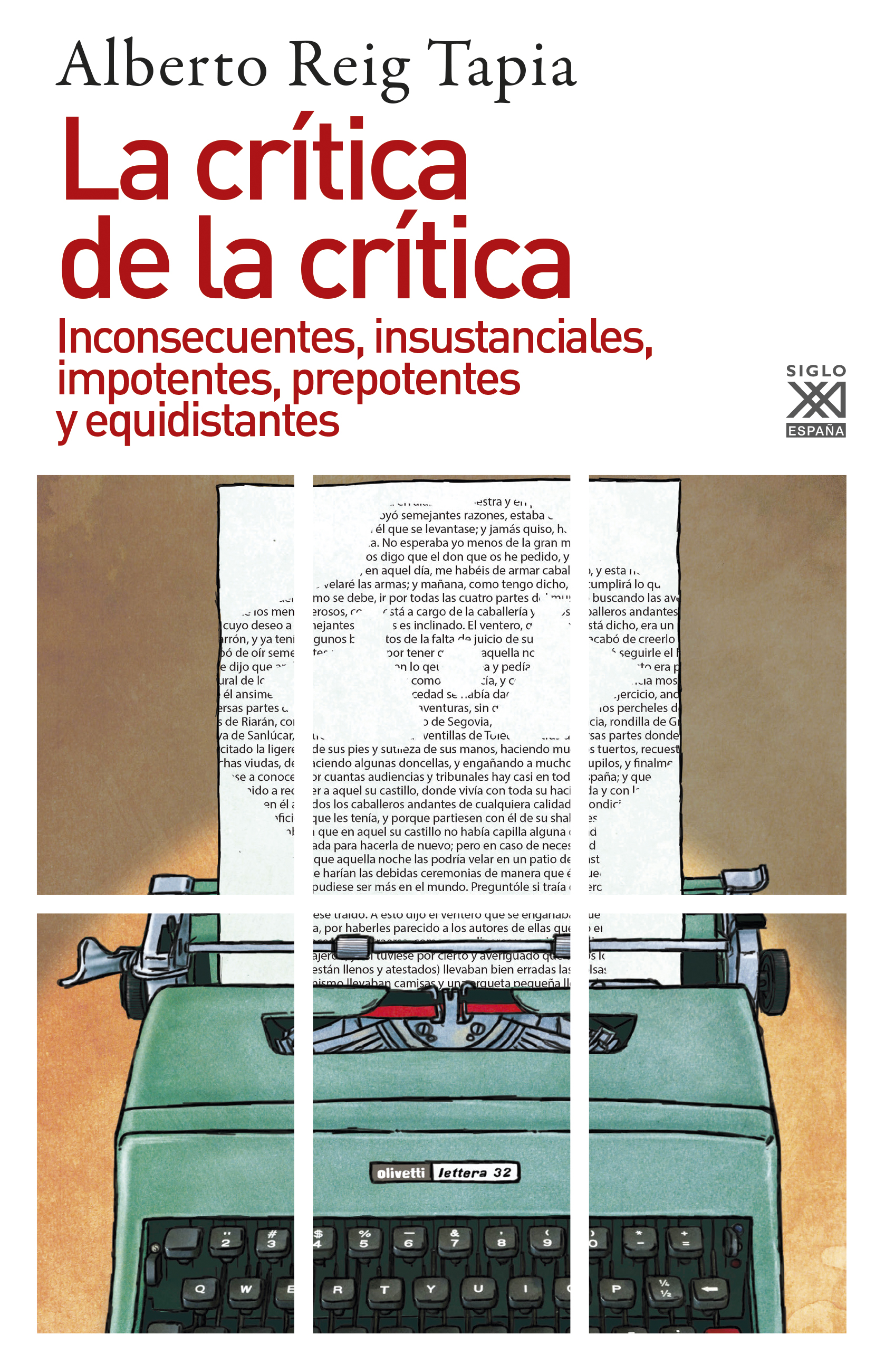 La crítica de la crítica : Inconsecuentes, insustanciales, impotentes, prepotentes y equidistantes