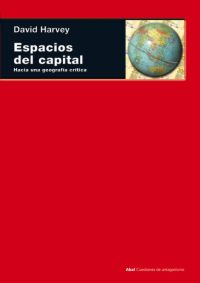 Espacios del capital : Hacia una geografía crítica