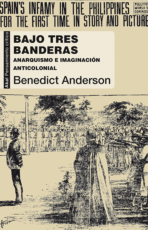 Bajo tres banderas : Anarquismo e imaginación anticolonial