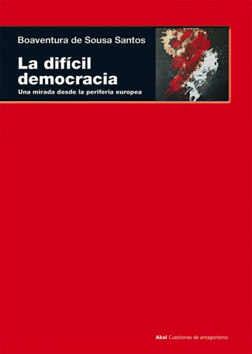La difícil democracia : Una mirada desde la periferia europea