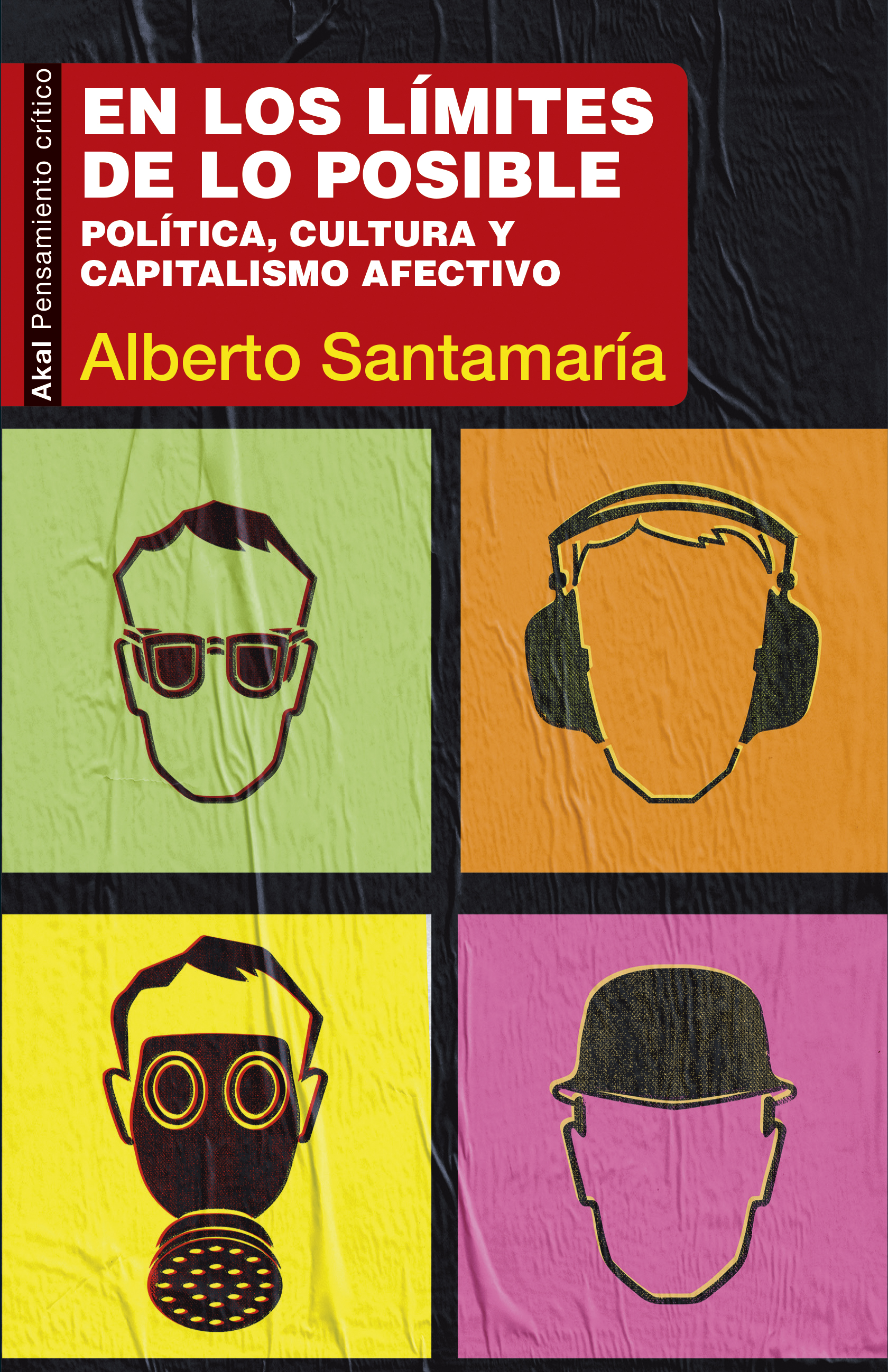 En los límites de lo posible : Política, cultura y capitalismo afectivo
