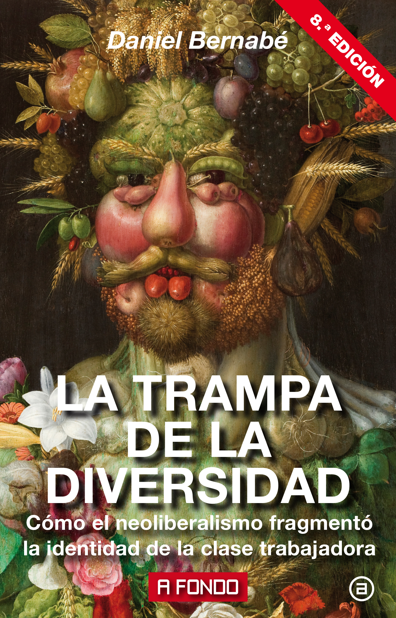 La trampa de la diversidad : Cómo el neoliberalismo fragmentó la identidad de la clase trabajadora