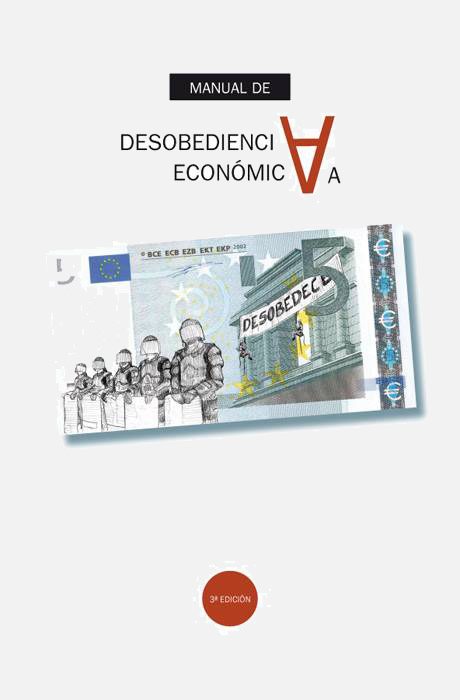 Manual de desobediencia económica