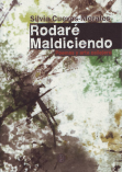 Rodaré maldiciendo : poemas y arte callejero