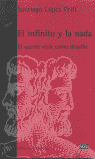 El infinito y la nada : El Querer Vivir como Desafio