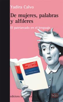 DE MUJERES, PALABRAS Y ALFILERES : El patriarcado en el lenguaje