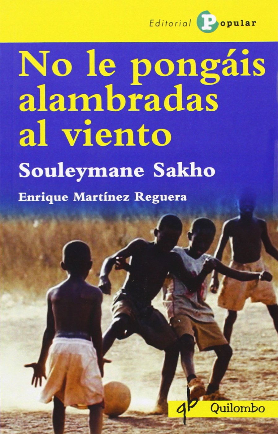 No le pongáis alambradas al viento
