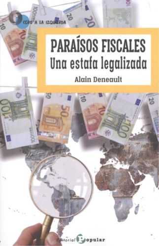 Paraísos fiscales : Una estafa legalizada