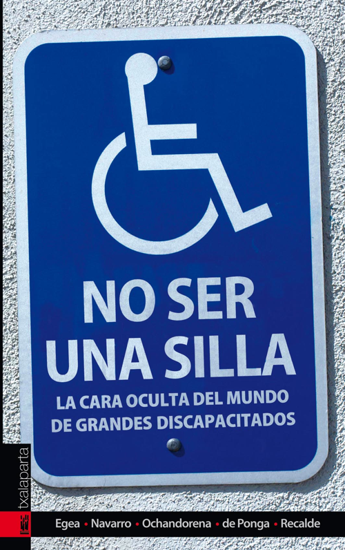 No ser una silla : La cara oculta de grandes discapacitados