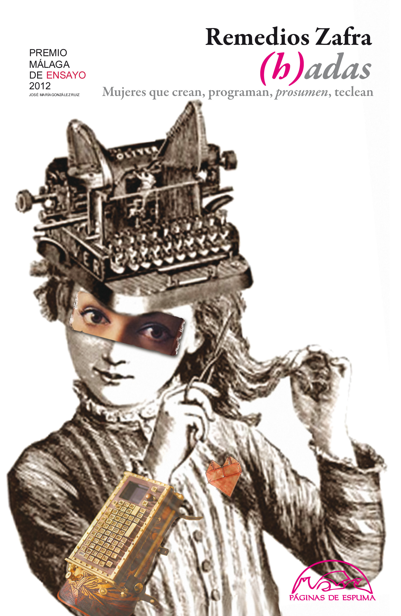 (h)adas : Mujeres que crean, programan, prosumen, teclean