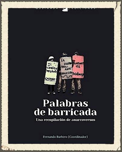 Palabras de Barricada : Una recopilación de la Poesía anarquista actual