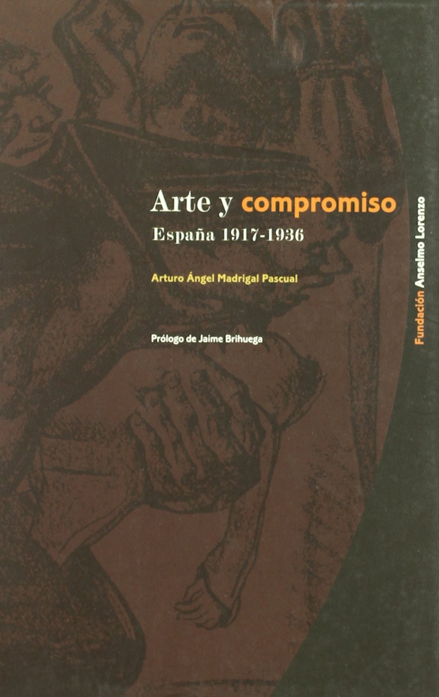 Arte y compromiso : España 1917-1936