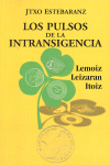 PULSOS DE LA INTRANSIGENCIA, LOS : LEMOIZ, LEIZARAN, ITOIZ