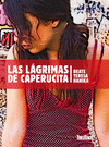 Las lágrimas de Caperucita : .