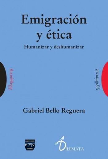 EMIGRACIÓN Y ÉTICA : HUMANIZAR Y DESHUMANIZAR