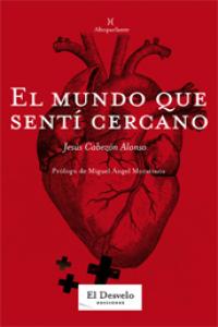 MUNDO QUE SENTI CERCANO,EL
