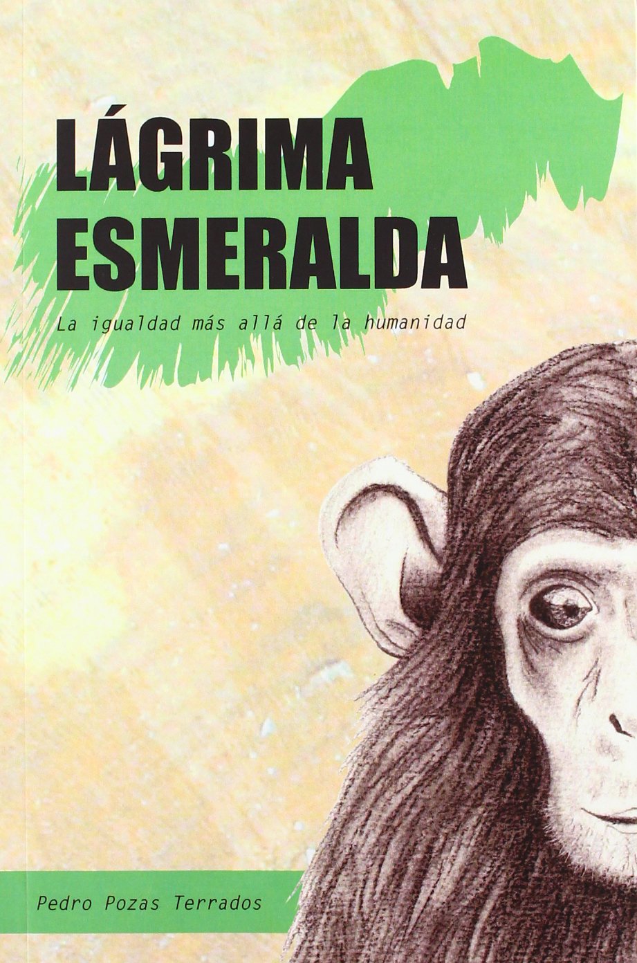 Lágrima esmeralda : La igualdad más allá de la humanidad