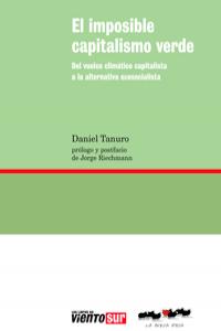 Imposible capitalismo verde, El : Del vuelco climático capitalista a la alternativa ecosociali