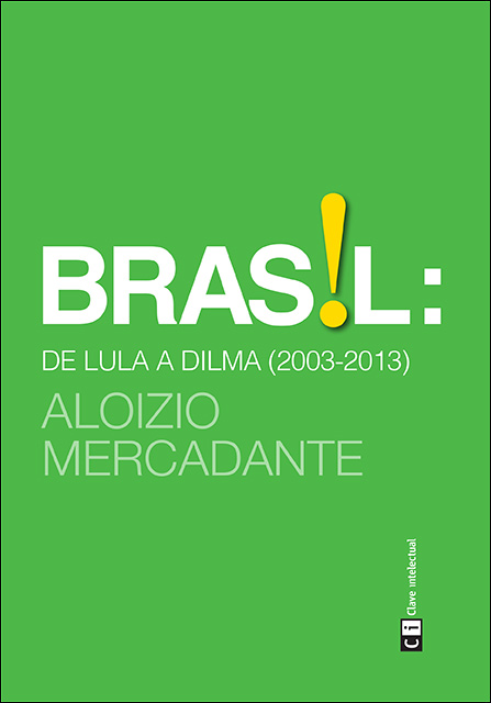 Brasil: de lula a Dilma (2003-2013)