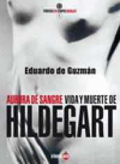Aurora de Sangre : Vida y muerte de Hildegart