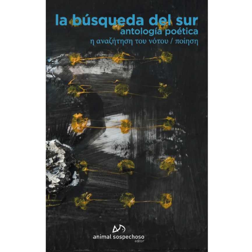 La búsqueda del Sur : Antología poética