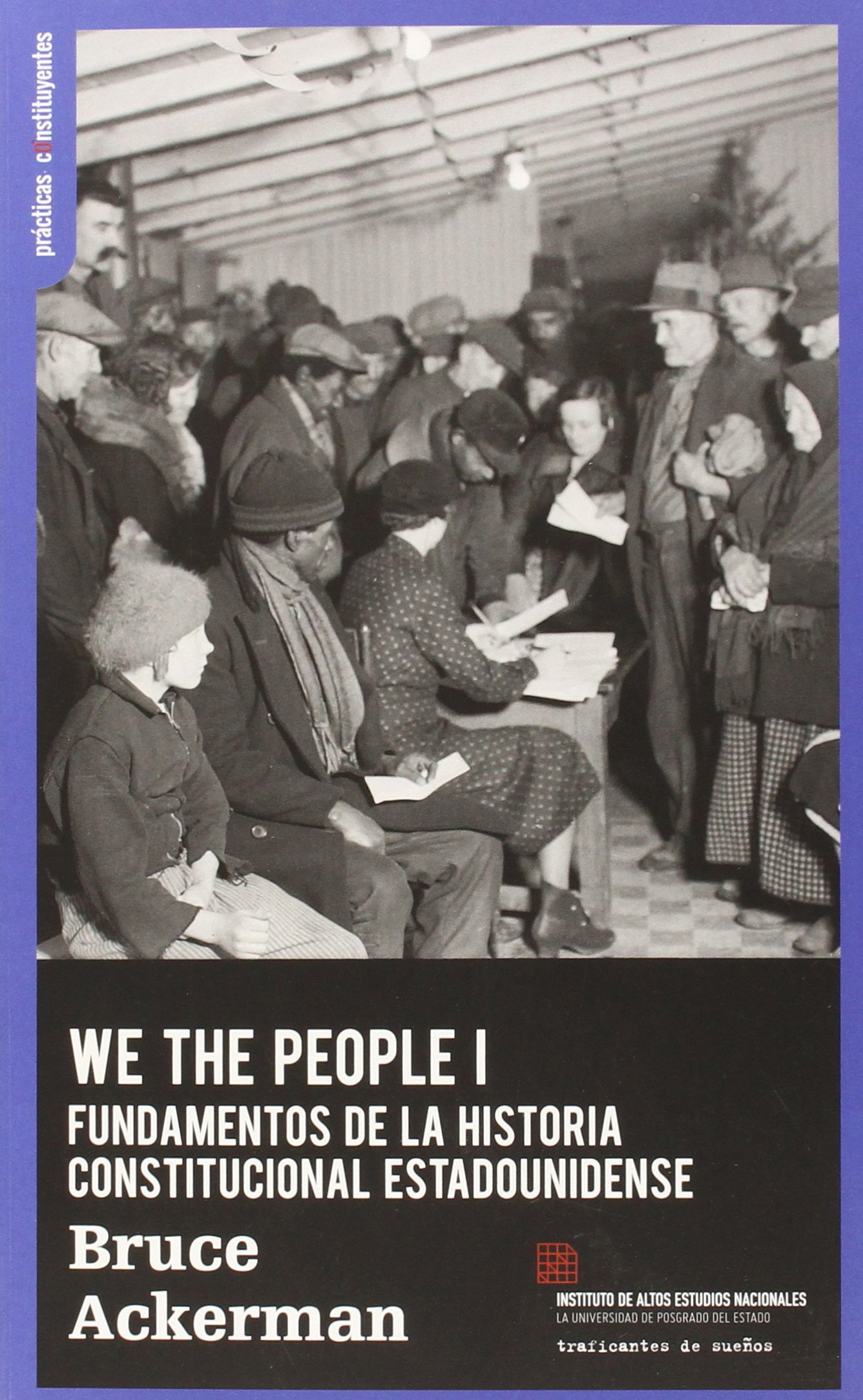 WE THE PEOPLE : FUNDAMENTOS DEL CONSTITUCIONALISMO ESTADOUNIDENSE