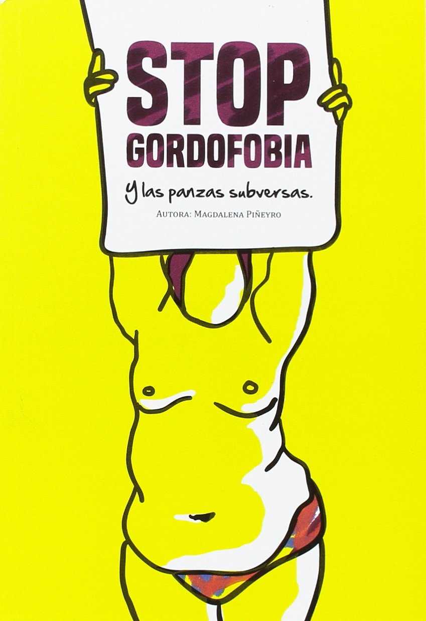 Stop Gordofobia : y las panzas subversas