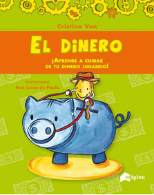 El dinero : Aprende a cuidar de tu dinero jugando