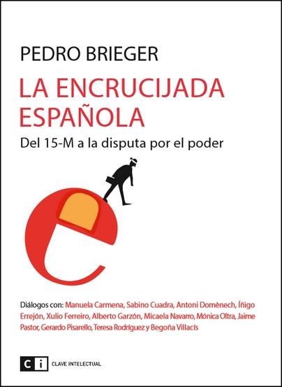 La encrucijada española : Del 15-M a la disputa por el poder
