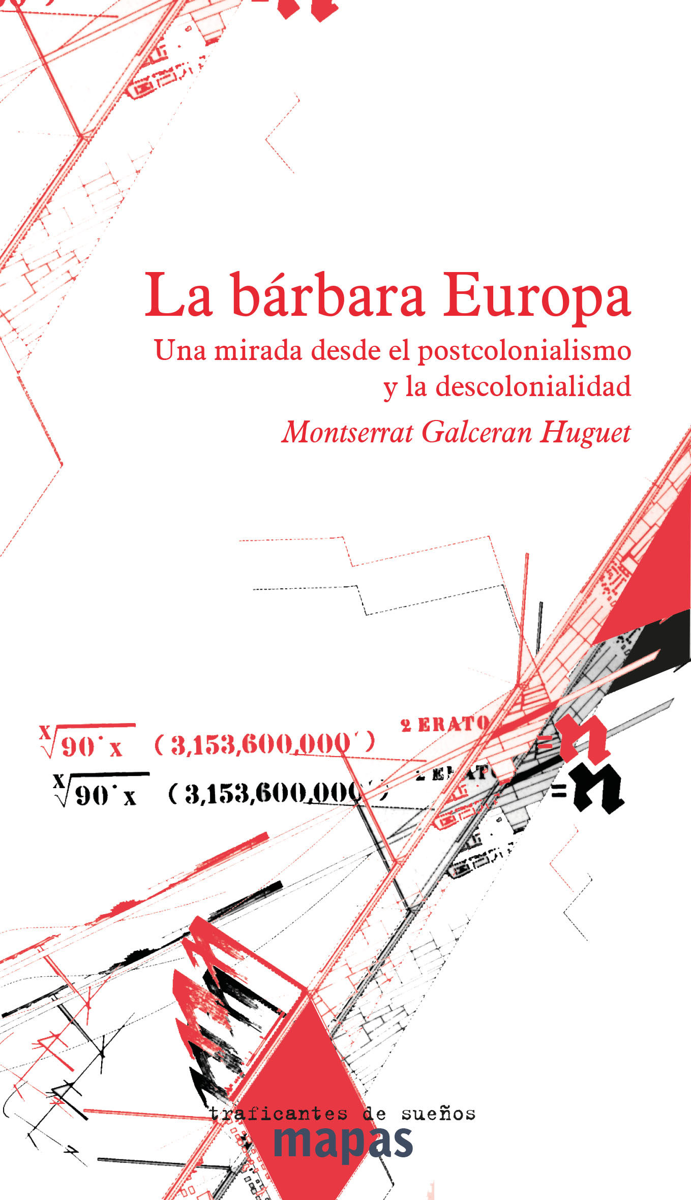 La bárbara Europa : Una mirad desde el postcolonialismo y la decolonialidad
