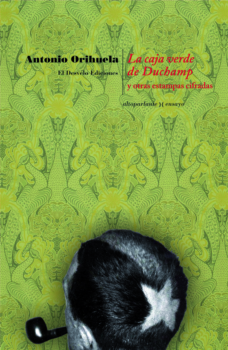 La caja verde de Duchamp : Y otras estampas cifradas