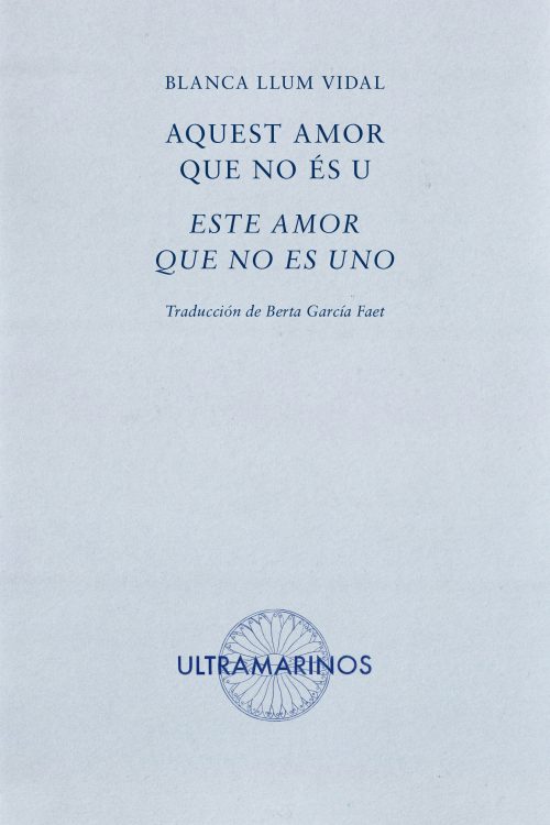 Aquest amor que no ès u / Este amor que no es uno