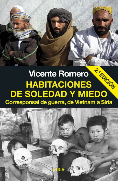 Habitaciones de soledad y miedo : Corresponsal de guerra, de Vietnam a Siria
