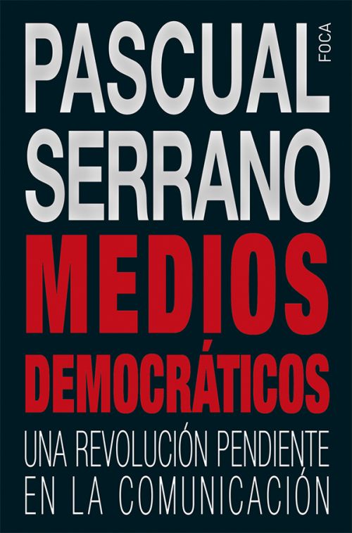 Medios democráticos : Una revolución pendiente en la comunicación
