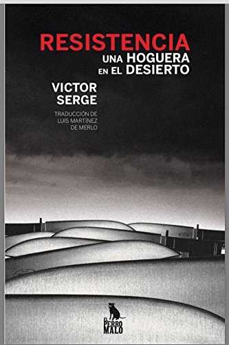 Una hoguera en el desierto - Resistencia