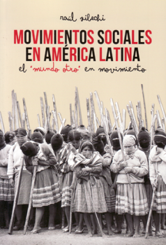 Movimientos sociales en América Latina : El mundo otro en movimiento