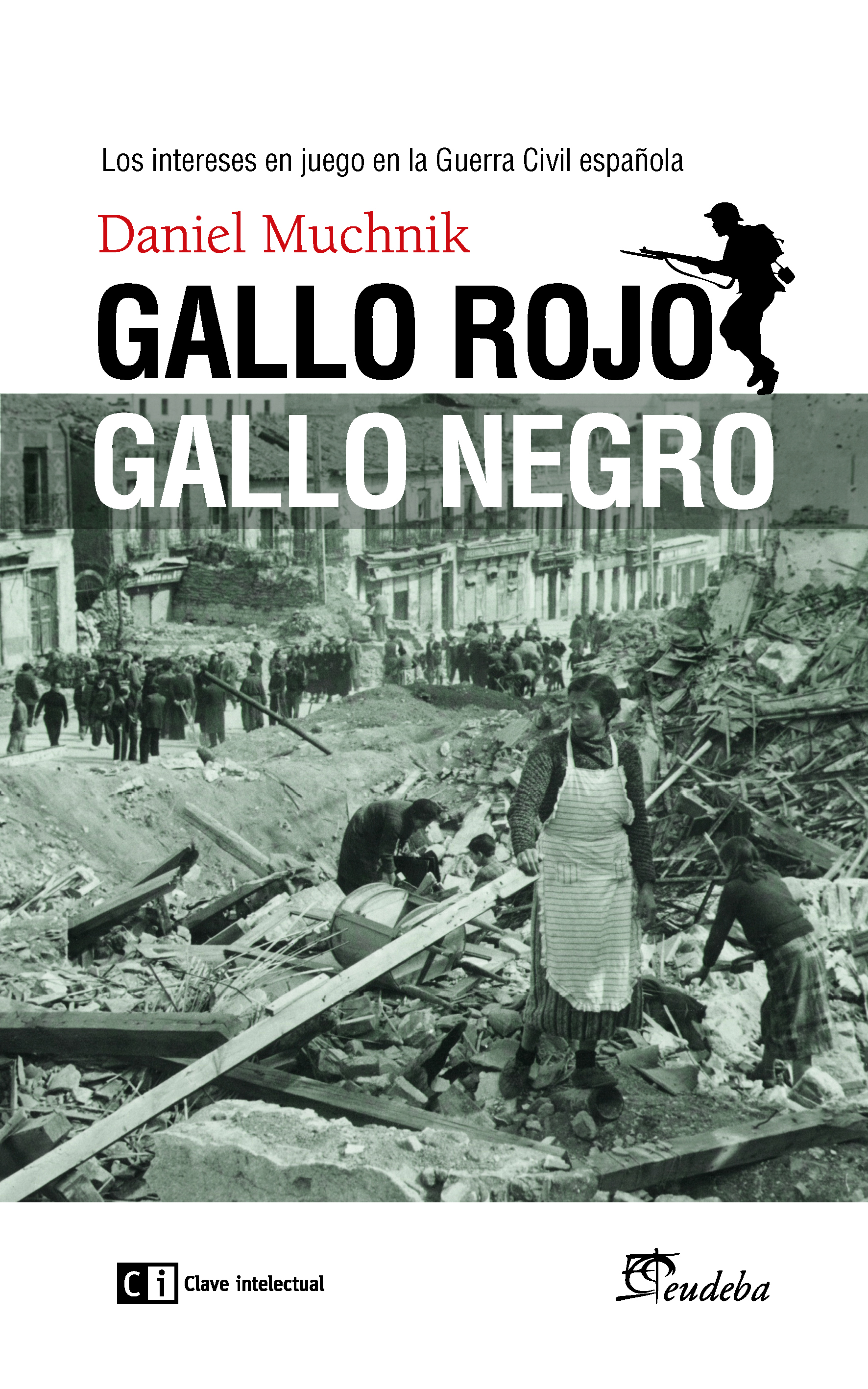 Gallo rojo, gallo negro : Los intereses en juego en la Guerra Civil española