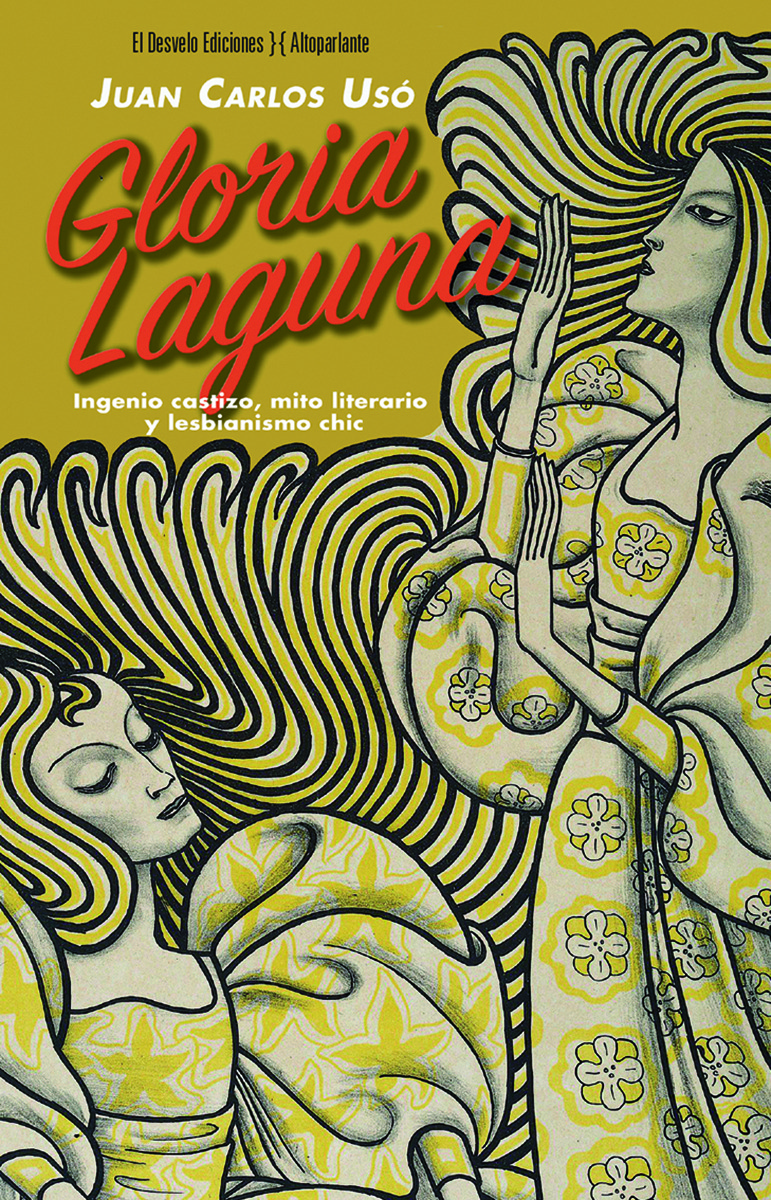 Gloria Laguna : Ingenio castizo, mito literario y lesbianismo chic