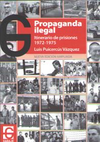 PROPAGANDA ILEGAL : Itinerario de prisiones 1972-1975