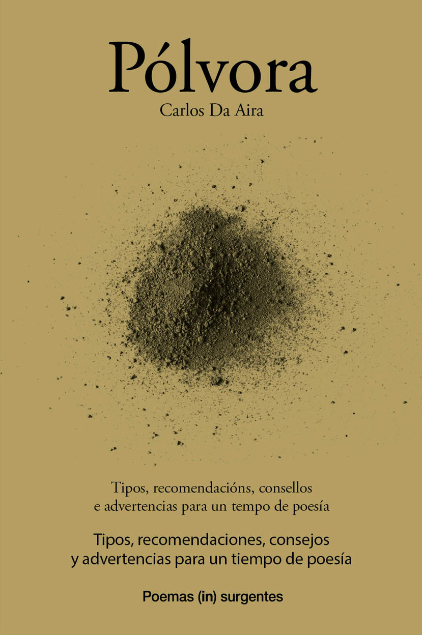 PÓLVORA : Tipos, recomendacións, consellos e advertencias para un tempo de poesía