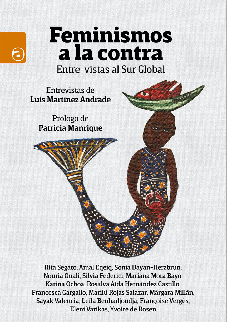 Feminismos a la contra : Entre-vistas al Sur Global