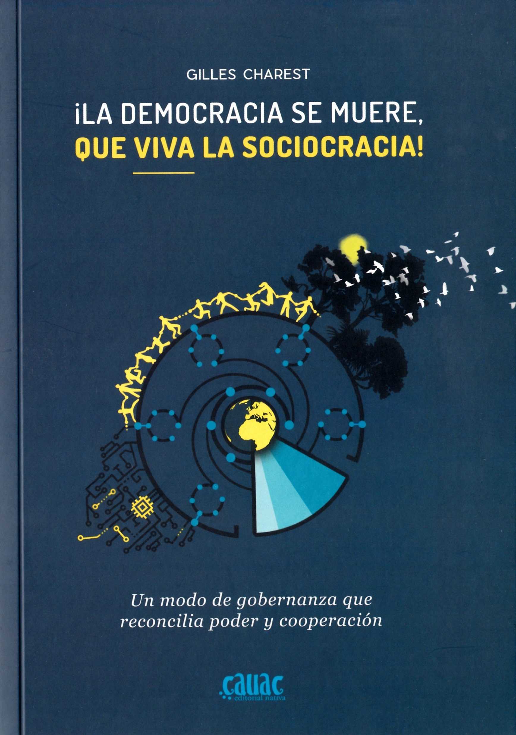 ¡la democracia se muere, que viva la sociocracia!