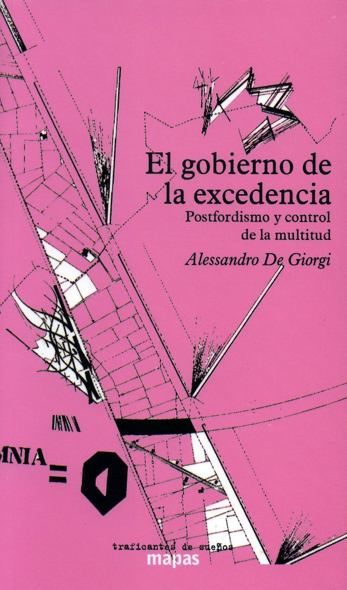 El gobierno de la excedencia : POSTFORDISMO Y CONTROL DE LA MULTITUD