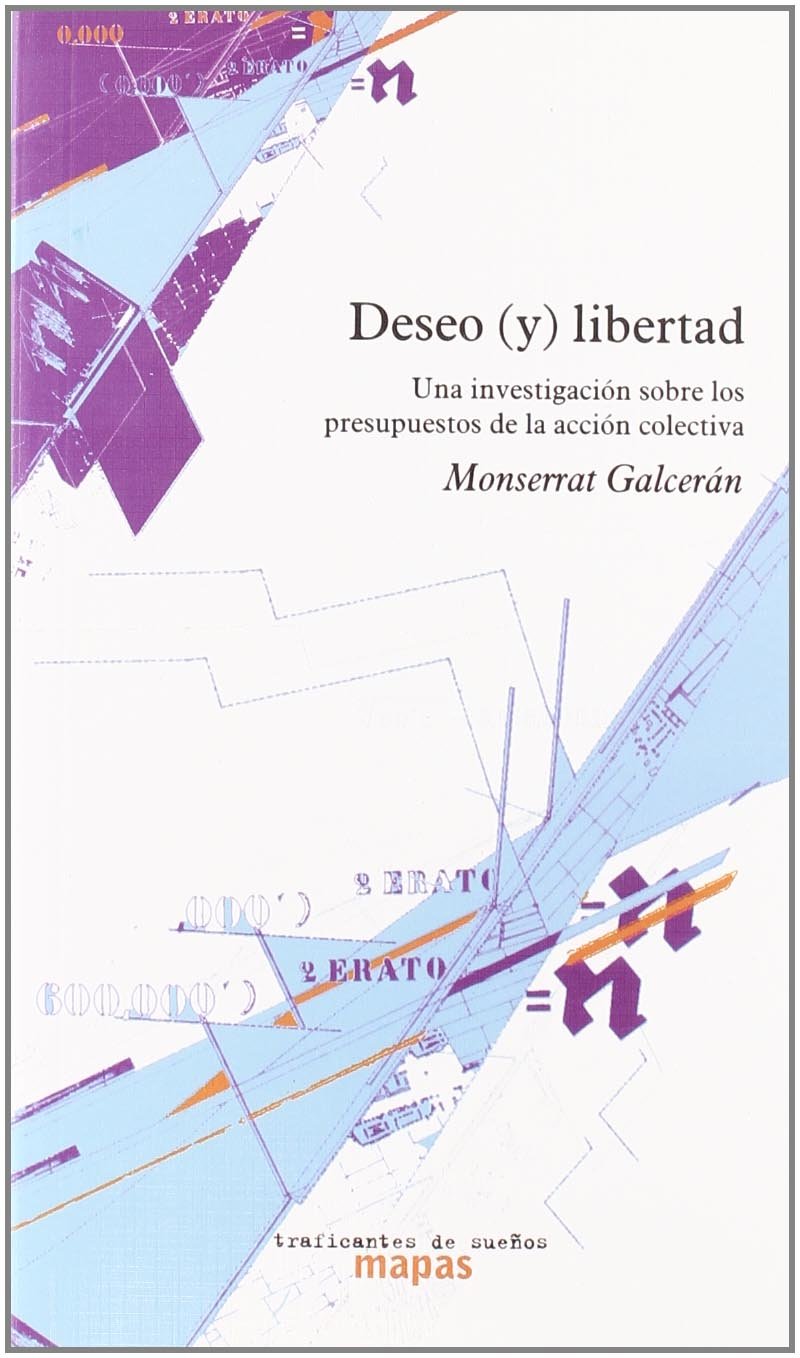 Deseo (y) libertad : una investigación sobre los presupuestos de la acción colectiva