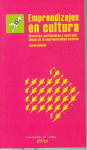 Emprendizajes en cultura : discursos, instituciones y contradicciones de la empresarialidad cultural