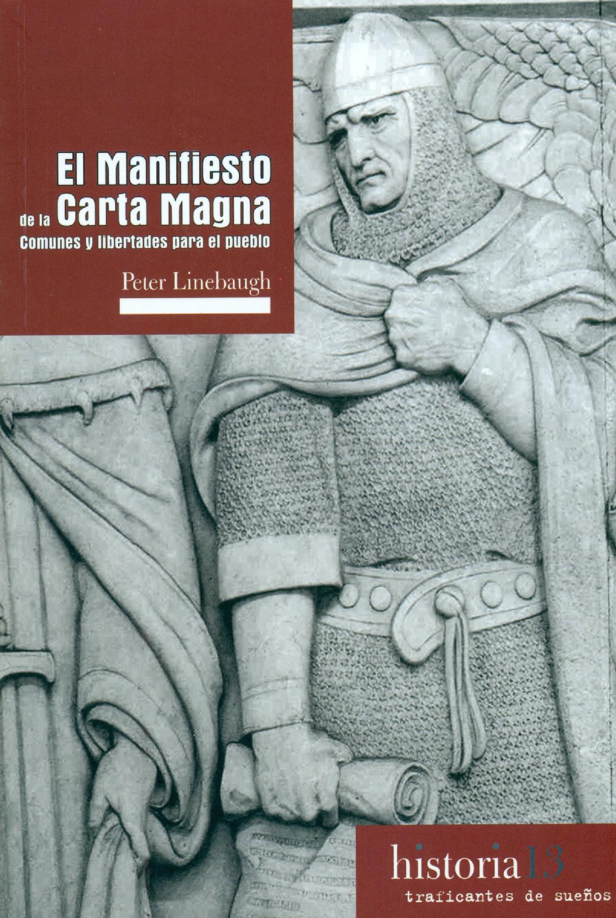 El manifiesto de la Carta Magna : comunes y libertades para el pueblo
