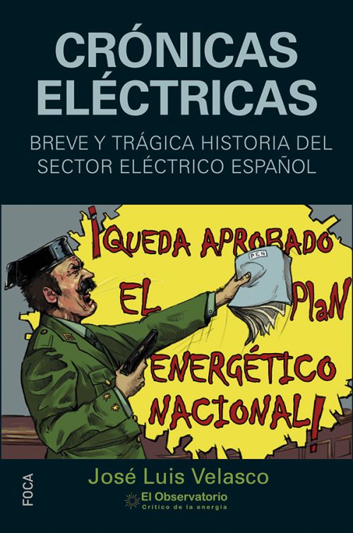 Crónicas eléctricas : Breve y trágica historia del sector eléctrico español