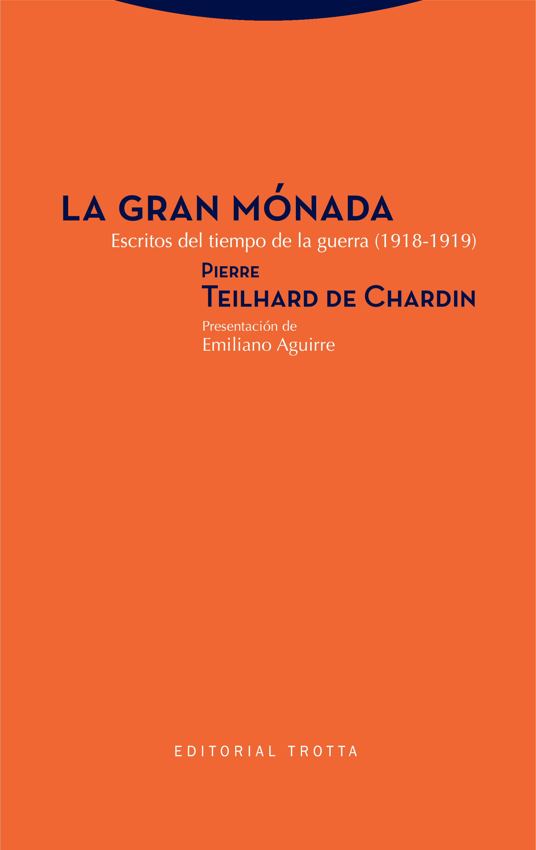 La Gran Mónada : Escritos del tiempo de la guerra (1918-1919)