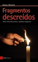 Fragmentos descreídos : Sobre mitos identitarios y républica imaginaria
