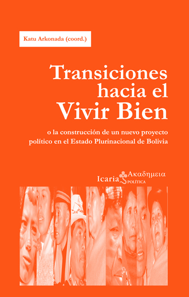 Transiciones hacia el Vivir Bien : o la construcción de un nuevo proyecto político en el Estado plurinacional de Bolivia